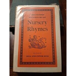 The Oxford Dictionary of Nursery Rhymes by Iona and Peter Opie 1969 Hardcover